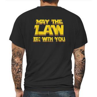 May The Law Be With You Funny New Lawyer Attorney Mens Back Print T-shirt | Favorety CA