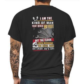 Mechanic I Am The Kind Of Man That When My Feet Hit The Floor Mens Back Print T-shirt | Favorety DE