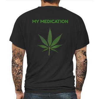 My Medication Marijuana Cannabis Tank Top Mens Back Print T-shirt | Favorety CA