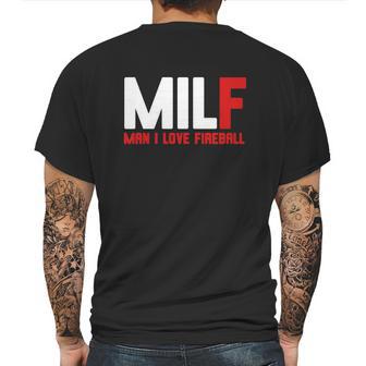 Milf Man I Love Fireball Mens Back Print T-shirt | Favorety