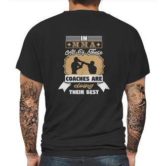 In Mma All Of These Coaches Are Doing Their Best Mens Back Print T-shirt | Favorety CA