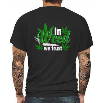 I N W E E D W E T R U S T Mens Back Print T-shirt | Favorety