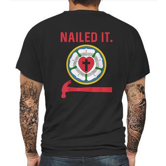 Nailed It Lutheran Martin Luther Rose Reformation 95 Theses Mens Back Print T-shirt | Favorety UK