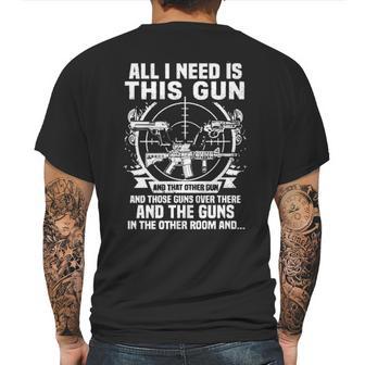 All I Need Is This Gun Popular Gift Mens Back Print T-shirt | Favorety UK