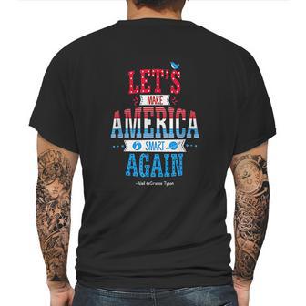 Neil Degrasse Tyson Make America Smart Again Mens Back Print T-shirt | Favorety AU