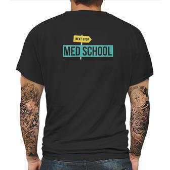 Next Stop Med School Mens Back Print T-shirt | Favorety UK