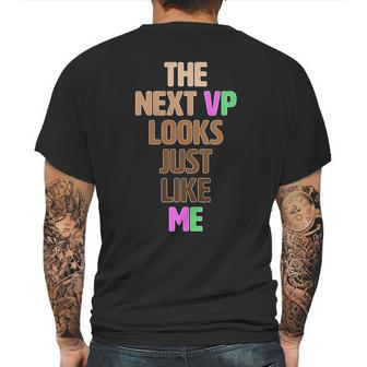 The Next Vp Looks Just Like Me Kamala Harris Mens Back Print T-shirt | Favorety DE