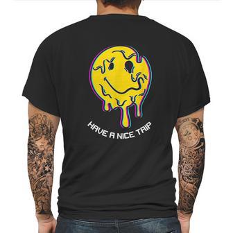 Have A Nice Trip Melting Ecstasy Rave Techno Edm Lover Gift Mens Back Print T-shirt | Favorety CA