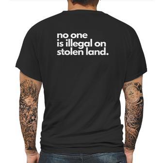 No One Is Illegal On Stolen Land Immigrant Daca Mens Back Print T-shirt | Favorety DE