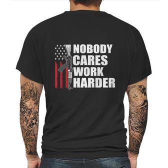 Nobody Cares Work Harder Ar15 Us Army Veteran Day Graphic Design Printed Casual Daily Basic Mens Back Print T-shirt | Favorety CA