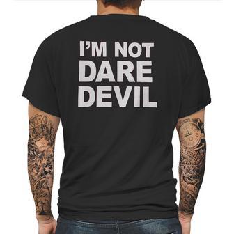 Im Not Daredevil Mens Back Print T-shirt | Favorety