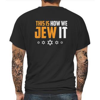 This Is Not How We Jew It Funny Holiday Mens Back Print T-shirt | Favorety CA