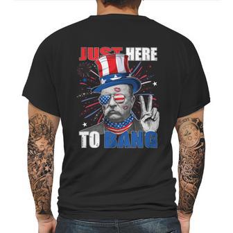 Theodore Roosevelt 4Th Of July Just Here To Bang American Flag Mens Back Print T-shirt | Favorety CA