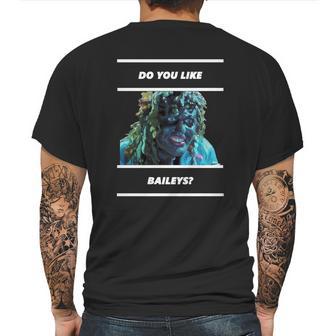 Old Gregg - Do You Like Baileys Mens Back Print T-shirt | Favorety