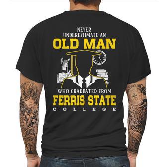 An Old Man Who Graduated From Ferris State College Mens Back Print T-shirt | Favorety