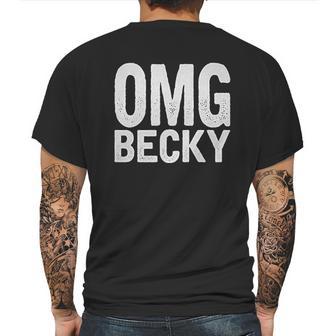 Omg Becky Mens Back Print T-shirt | Favorety AU