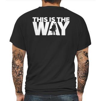 This Is The Way | The Mandalorian Series | Dopeyart Mens Back Print T-shirt | Favorety