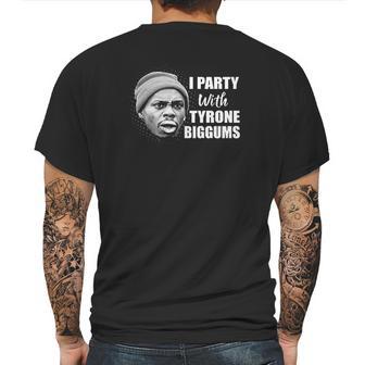 I Party With Tyrone Biggums Dave Chappelle Show Mens Back Print T-shirt | Favorety AU