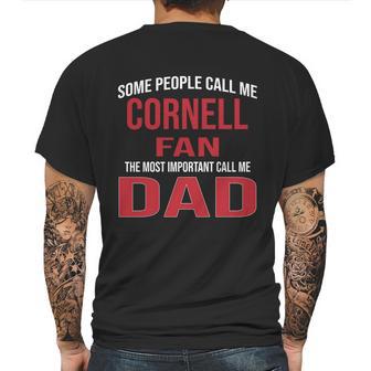 Some People Call Me Cornell University Fan The Most Important Call Me Dad 2020 Mens Back Print T-shirt | Favorety UK