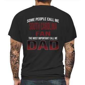 Some People Call Me Of South Carolina Columbia University Fan The Most Important Call Me Dad Mens Back Print T-shirt | Favorety UK