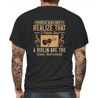 People Who Don’T Realize That A Fiddle And A Violin Are The Same Instrument Mens Back Print T-shirt | Favorety CA