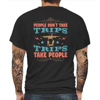 People Don’T Take Trips Trips Take People Mens Back Print T-shirt | Favorety UK