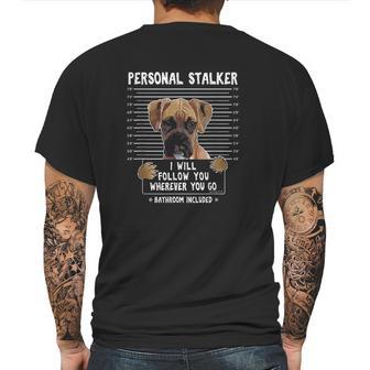 Personal Stalker Follow You Wherever You Go Boxer Dog Mens Back Print T-shirt | Favorety DE