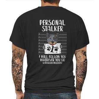 Personal Stalker Heeler Animal Pet Red Blue Cattle Dog Gift Mens Back Print T-shirt | Favorety