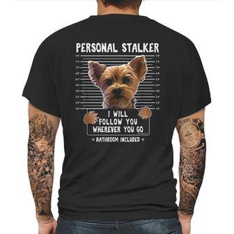 Personal Stalker I Will Follow You Wherever You Go Yorkie Mens Back Print T-shirt | Favorety UK