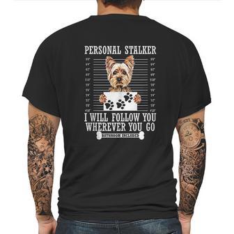 Personal Stalker I Will Follow You Yorkie Lover Mens Back Print T-shirt | Favorety AU