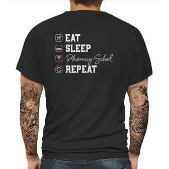 Pharmacy School Eat Sleep Repeat Mens Back Print T-shirt | Favorety