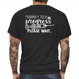 Pharmacy Tech In Progress Please Wait Mens Back Print T-shirt | Favorety