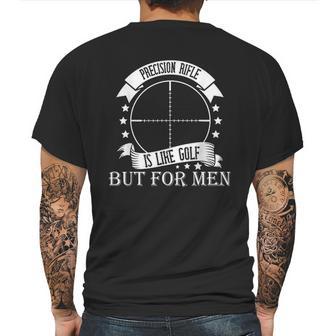 Precision Rifle Like Golf But For Men Mens Back Print T-shirt | Favorety