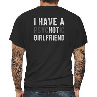 I Have A Psychotic Girlfriend Mens Back Print T-shirt | Favorety