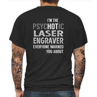 Psychotic Laser Engraver Job Shirts Mens Back Print T-shirt | Favorety UK