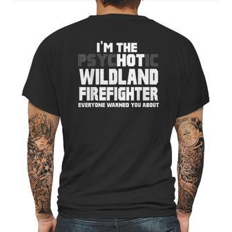 I Am Psychotic Wildland Firefighter Mens Back Print T-shirt | Favorety UK