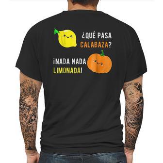 Que Pasa Calabaza Nada Nada Limonada Mens Back Print T-shirt | Favorety DE