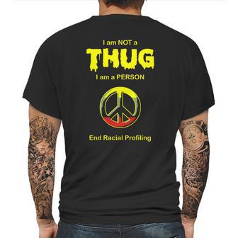 Racial Profiling - I Am Not A Thug -- End Racial Mens Back Print T-shirt | Favorety