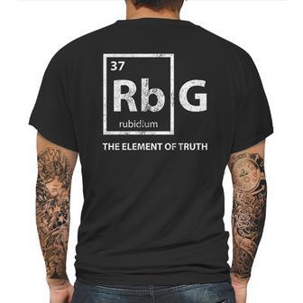 Rbg Element Of Truth Ruth Bader Ginsburg Supreme Court Science Mens Back Print T-shirt | Favorety CA