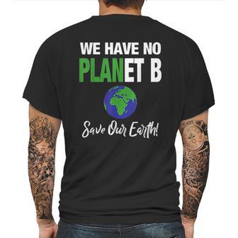 There Is No Plan B Save Earth Mens Back Print T-shirt | Favorety DE