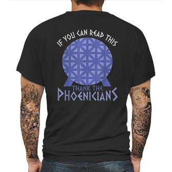 If You Can Read This Thank The Phoenicians Reading Mens Back Print T-shirt | Favorety