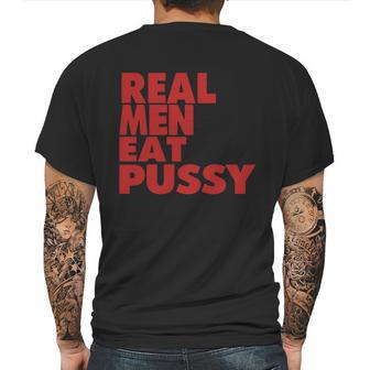 Real Men Eat Pussy Mens Back Print T-shirt | Favorety UK