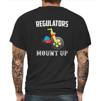 Regulators Mount Up Funny Hip Hop Rap Mens Back Print T-shirt | Favorety