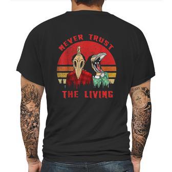 Retro Vintage Never Trust The Living Creepy Goth Grunge Emo Mens Back Print T-shirt | Favorety AU