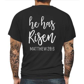 He Has Risen Matthew 28 6 Religious Mens Back Print T-shirt | Favorety