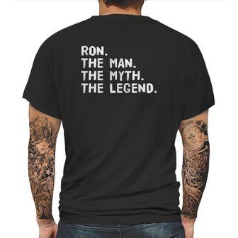 Ron The Man The Myth The Legend Funny Gift Idea Mens Back Print T-shirt | Favorety