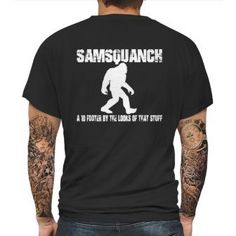 Samsquanch - A 10 Footer By The Looks Of That Stuff T-Shirt Mens Back Print T-shirt | Favorety