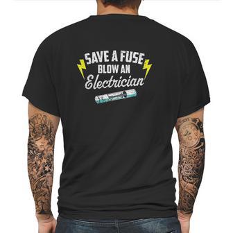 Save A Fuse Blow An Electrician Mens Back Print T-shirt | Favorety DE