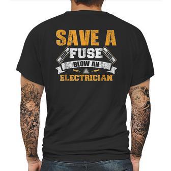 Save A Fuse Blow An Electrician Mens Back Print T-shirt | Favorety AU