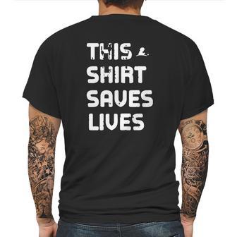 This Saves Lives Mens Back Print T-shirt | Favorety